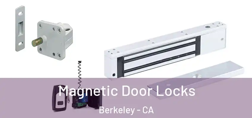  Magnetic Door Locks Berkeley - CA